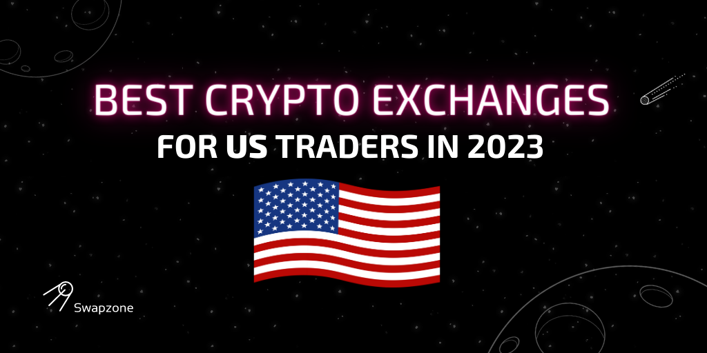 The Best Crypto Exchanges for US Traders (2023 UPDATE)