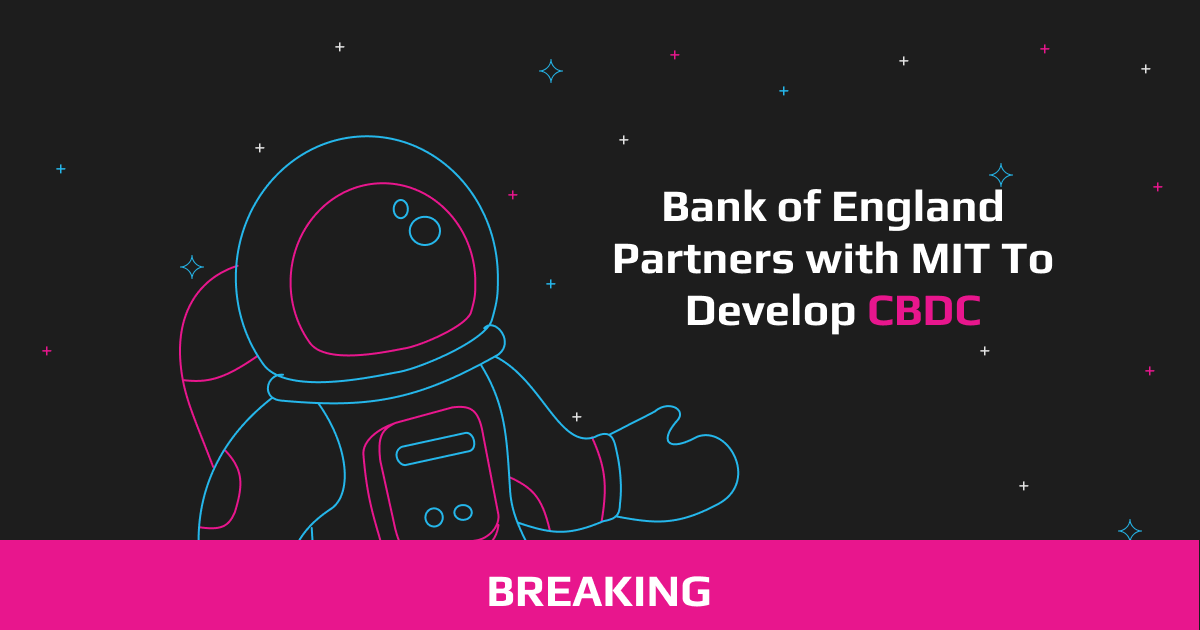 Bank of England Partners with MIT To Develop CBDC