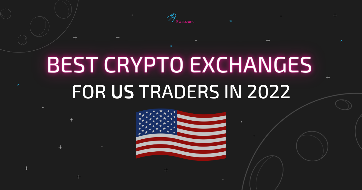 The Best Crypto Exchanges for US Traders (2022)