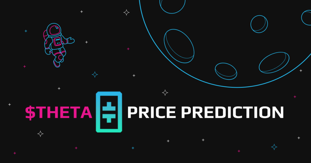 Metaverse Crypto Forecast: What’s Next for Theta? $THETA Price Prediction