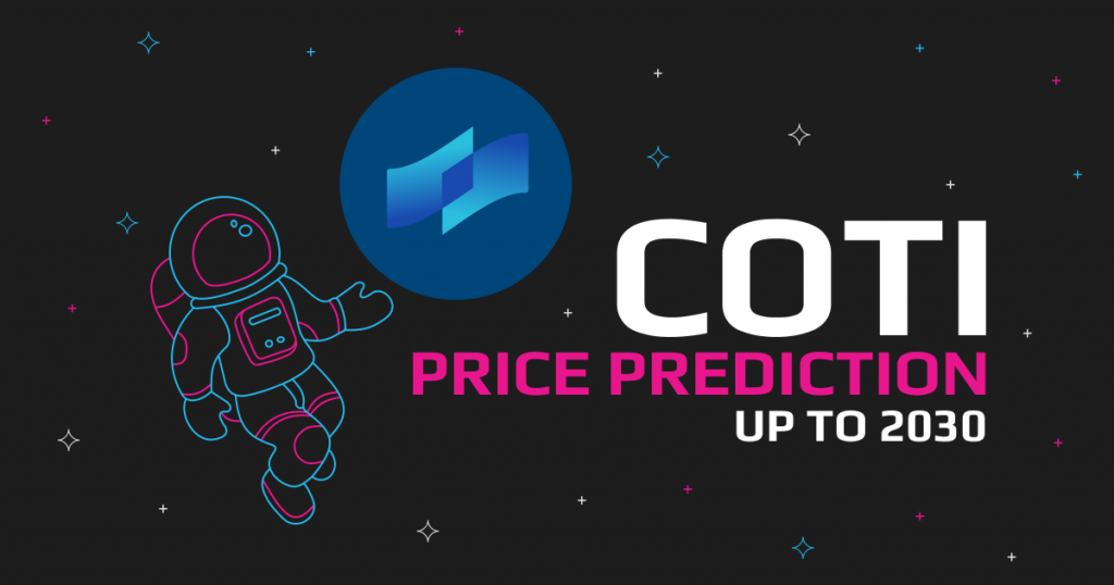 COTI Price Prediction: What Is The Future Of The Currency Of The Internet?