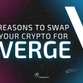 3 Reasons to Swap Your Crypto for Verge