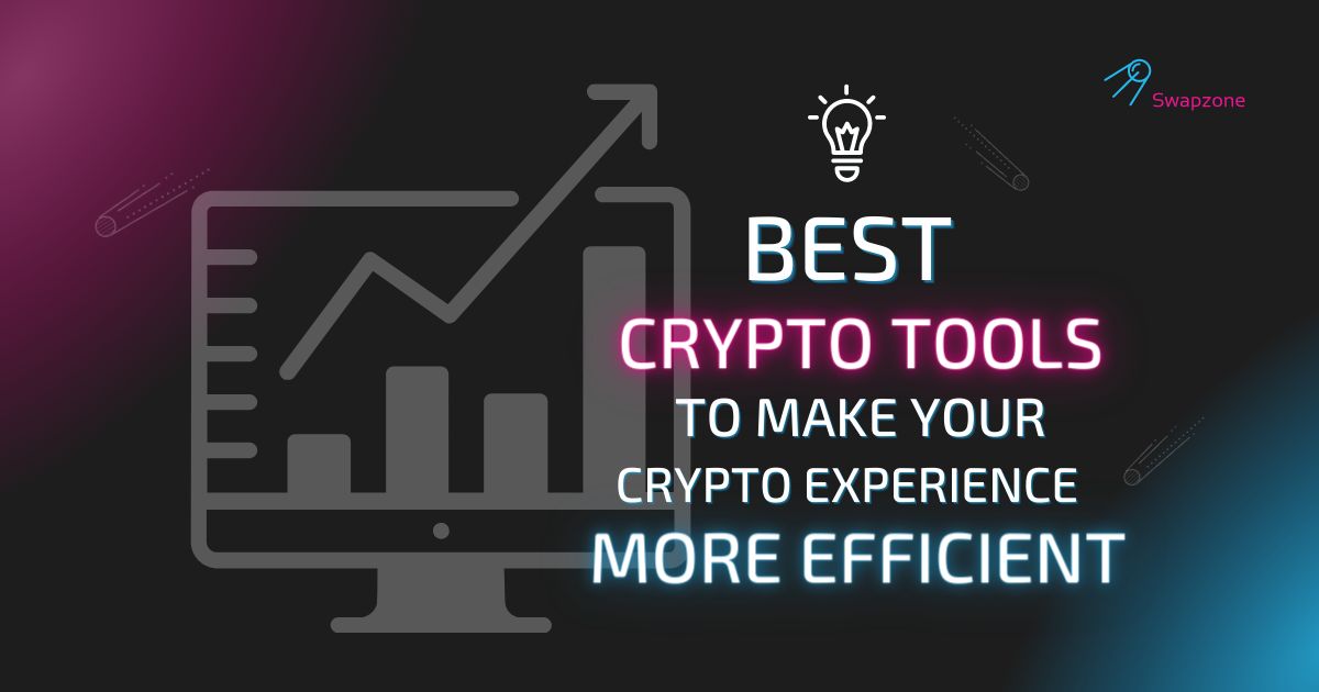 18 Best Crypto Tools Available Now To Make Your Crypto Journey Better