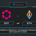 Polkadot vs Ethereum: Comparative Research DOT and ETH in 2024