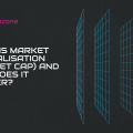 What is Market Capitalisation (Market Cap) and Why Does It Matter?