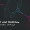 How to Mine Ethereum: Is It Possible to Mine ETH Today?