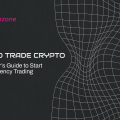 How to Trade Crypto: A Beginner’s Guide to Start Cryptocurrency Trading