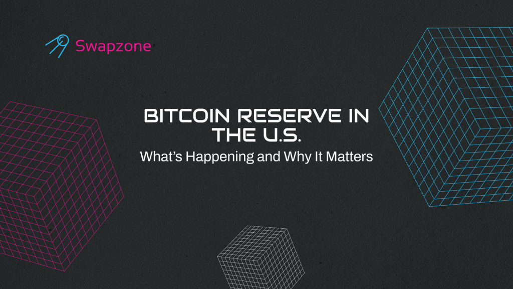 Bitcoin Reserve in the U.S.: What’s Happening and Why It Matters