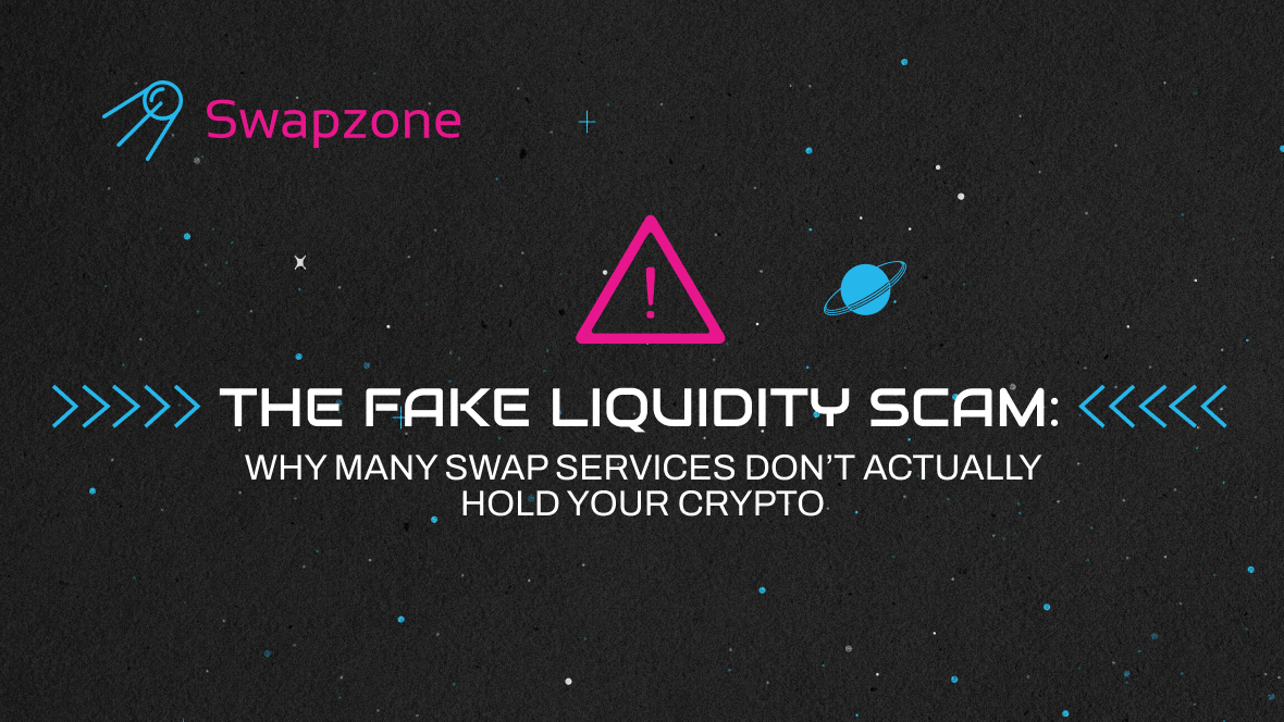 The Fake Liquidity Scam: Why Many Swap Services Don’t Actually Hold Your Crypto