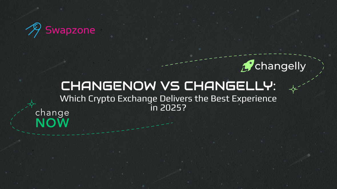 ChangeNOW vs Changelly: Which Crypto Exchange is Best in 2025?
