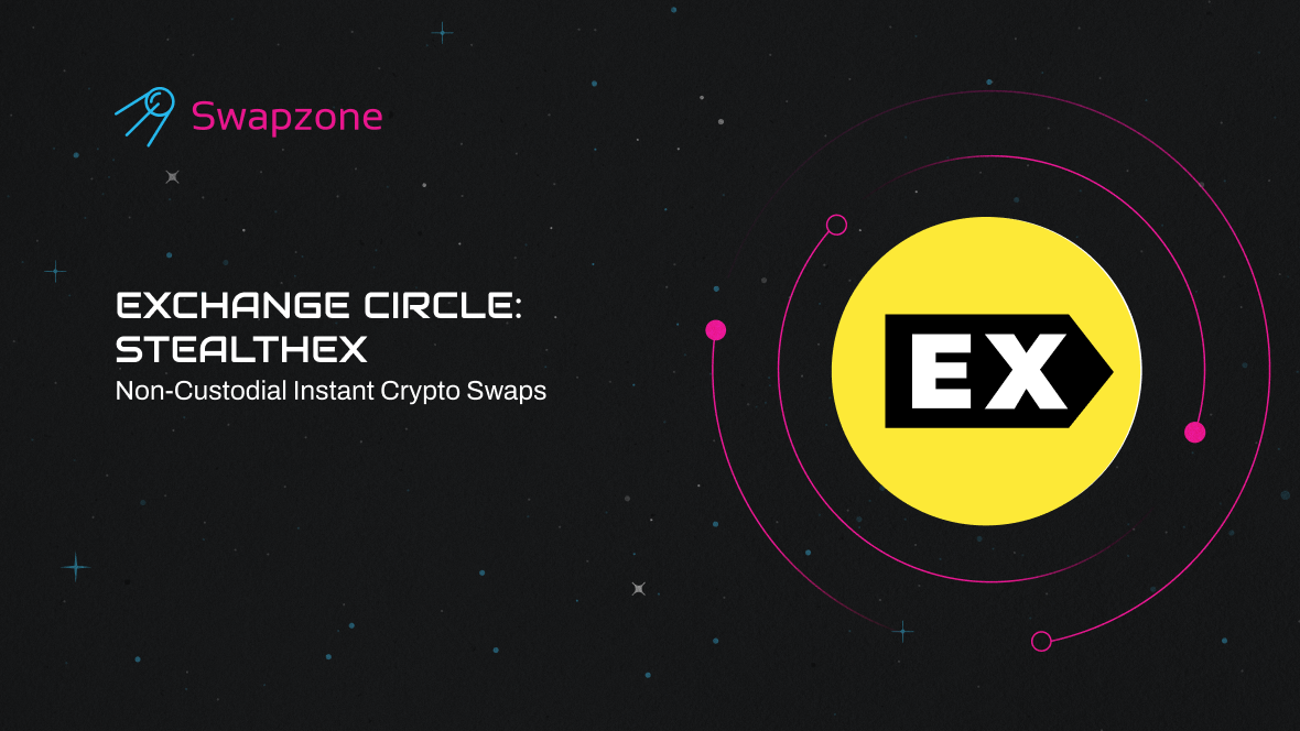 Exchange Circle: StealthEX – Non-Custodial Instant Crypto Swaps