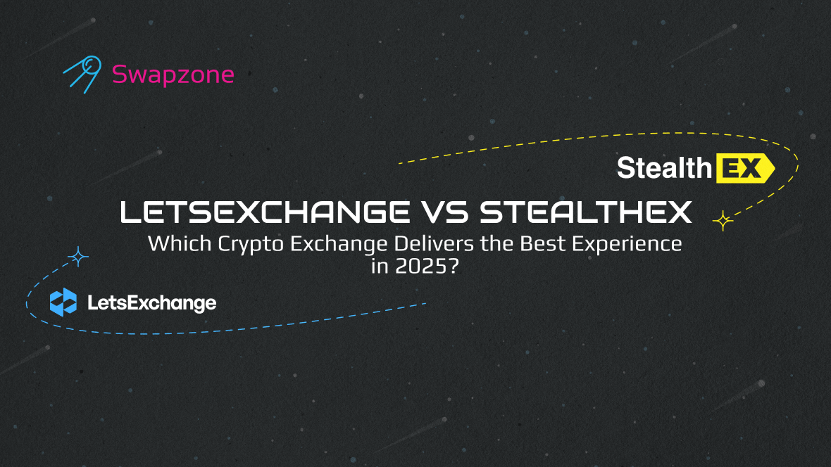 LetsExchange vs StealthEX: Crypto Swap Exchange Review