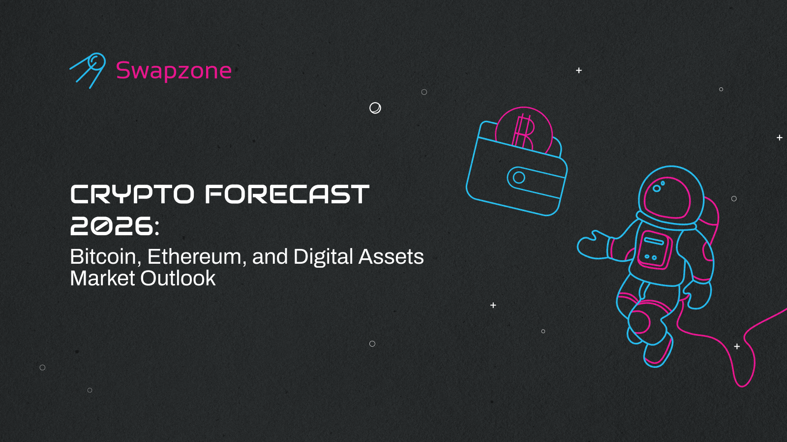 Crypto Forecast 2026: Bitcoin, Ethereum, and Digital Assets Market Outlook