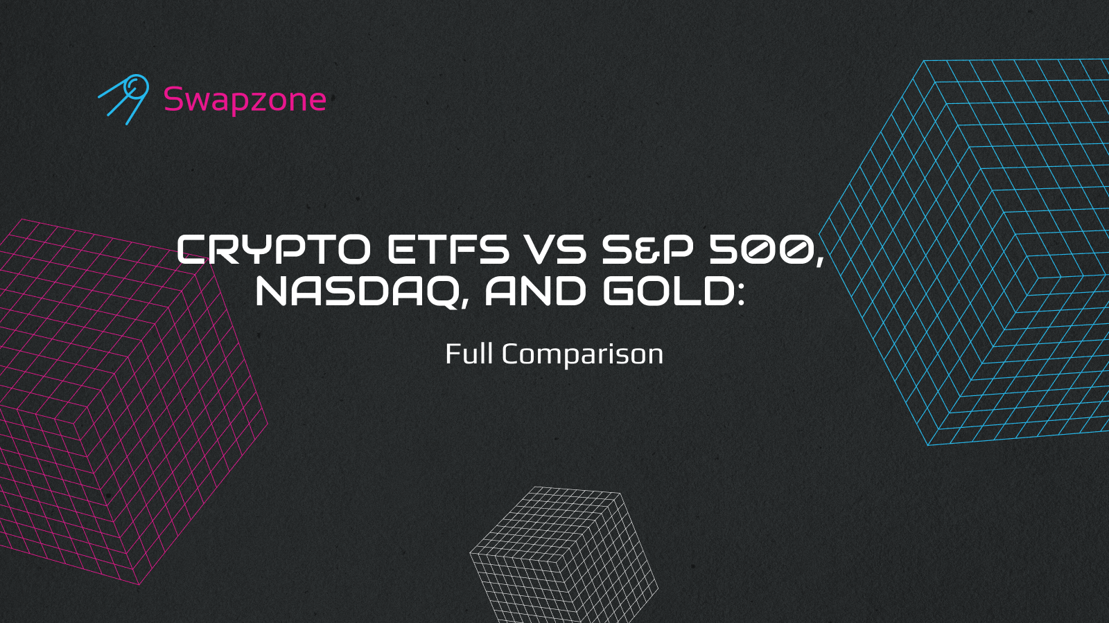 Crypto ETFs vs S&P 500, Nasdaq, and Gold: Full 2025 Comparison
