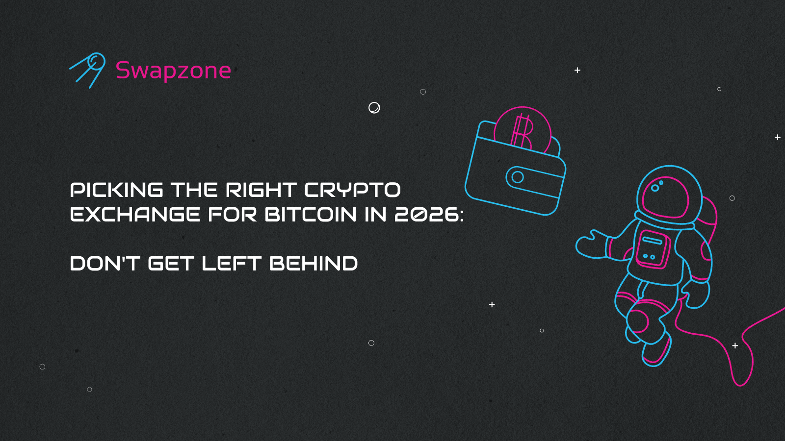 Picking the Right Crypto Exchange for Bitcoin in 2026: Don’t Get Left Behind