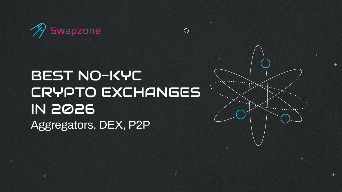 Best No-KYC Crypto Exchanges in 2026 (Aggregators, DEX, P2P)