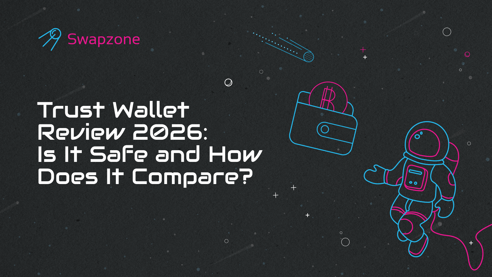Trust Wallet Review 2026: Is It Safe and How Does It Compare?